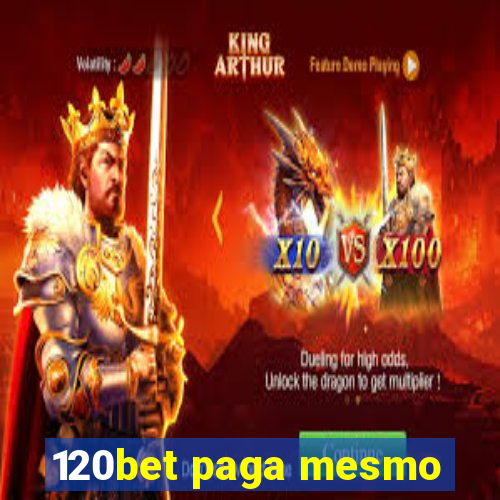 120bet paga mesmo